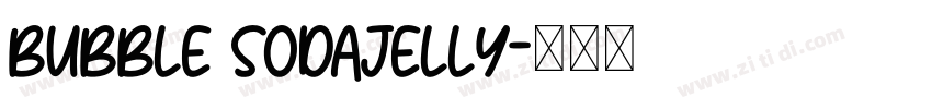 BUBBLE SODAJELLY字体转换